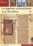 Les Légendes de Brocéliande et du Roi Arthur